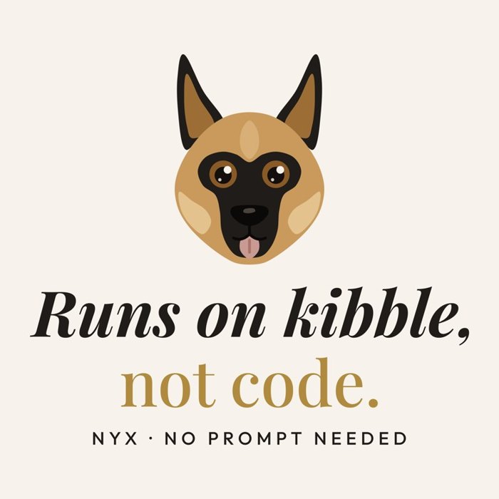 Runs on kibble, not code. design